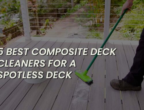 5 Best Composite Deck Cleaners for a Spotless Deck